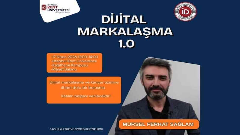 İstanbul Kent Üniversitesi’nde Dijital Markalaşma 1.0 Etkinliği!